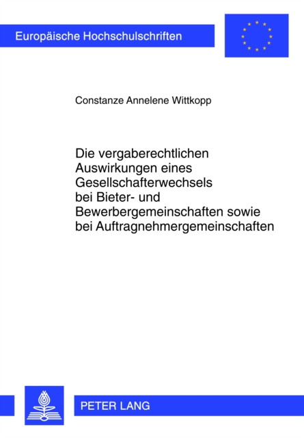Die vergaberechtlichen Auswirkungen eines Gesellschafterwechsels bei Bieter- und Bewerbergemeinschaften sowie bei Auftragnehmergemeinschaften
