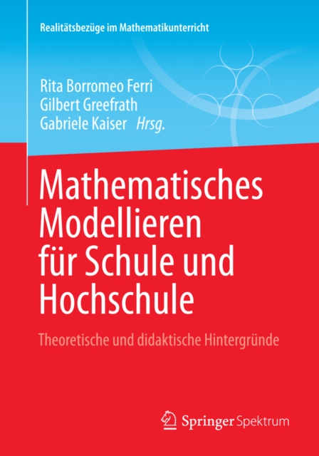 Mathematisches Modellieren für Schule und Hochschule