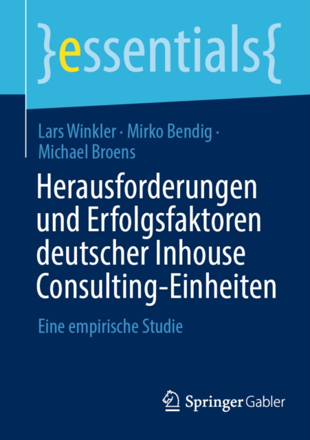 Herausforderungen und Erfolgsfaktoren deutscher Inhouse Consulting-Einheiten