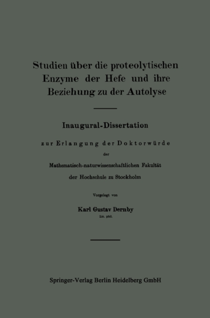 Studien über die proteolytischen Enzyme der Hefe und ihre Beziehung zu der Autolyse