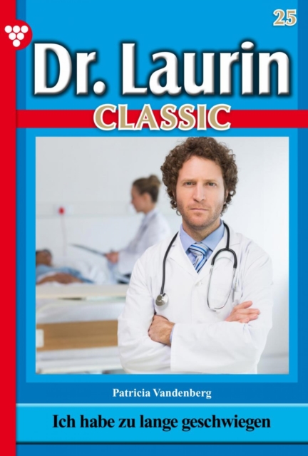 Dr. Laurin Classic 25 – Arztroman