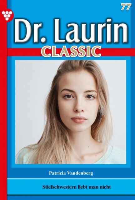 Dr. Laurin Classic 77 – Arztroman
