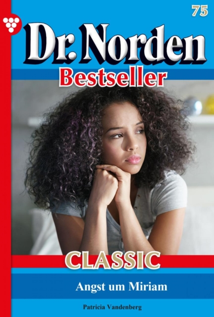 Dr. Norden Bestseller Classic 75 – Arztroman