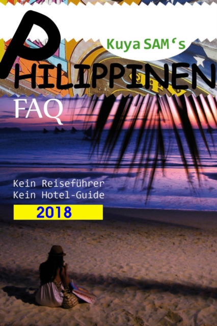 Kuya Sam's Philippinen FAQ 2018