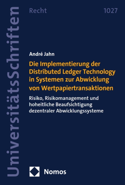 Die Implementierung der Distributed Ledger Technology in Systemen zur Abwicklung von Wertpapiertransaktionen