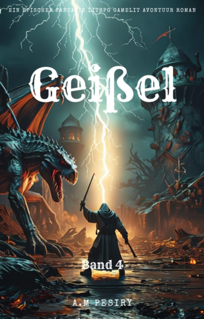 Geißel:Ein Epischer Fantasie LitRPG GameLit Avontuur Roman (Band 4)