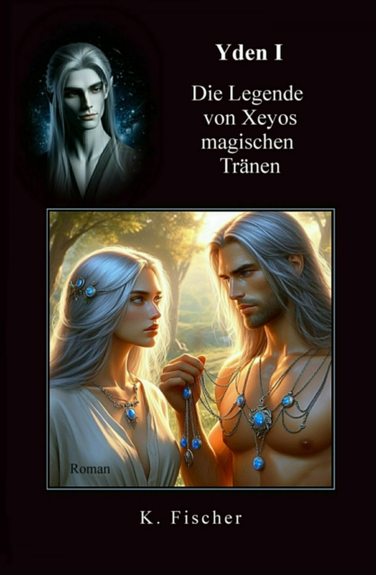 Yden I - Die Legende von Xeyos magischen Tränen