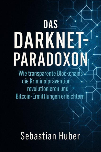 Das Darknet-Paradoxon