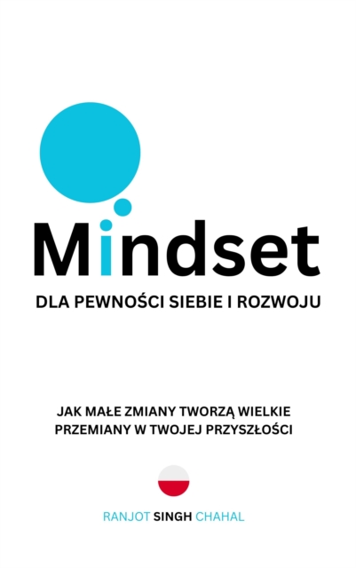 Mindset dla Pewnosci Siebie i Rozwoju