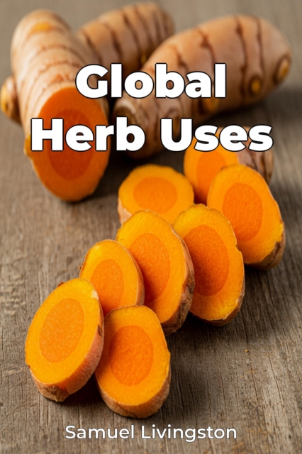 Global Herb Uses