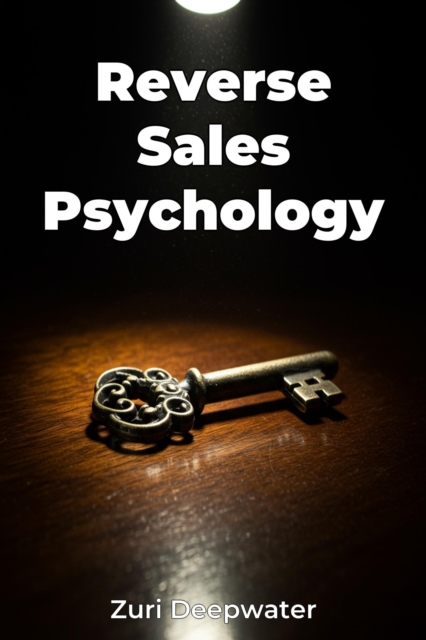 Reverse Sales Psychology