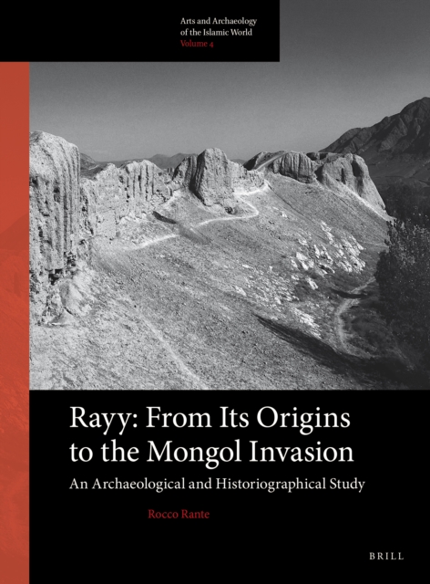 Rayy: from its Origins to the Mongol Invasion
