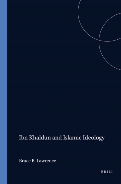 Ibn Khaldun and Islamic Ideology