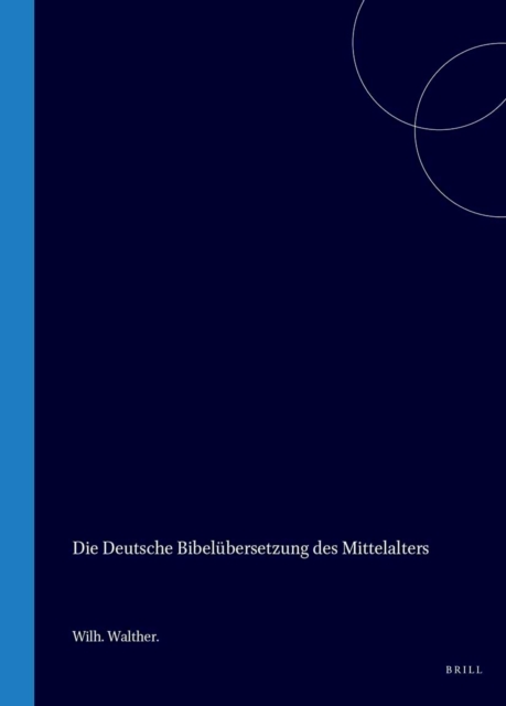 Die deutsche Bibelubersetzung des Mittelalters