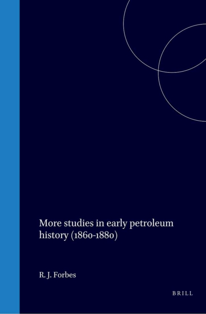 More studies in early petroleum history (1860-1880)