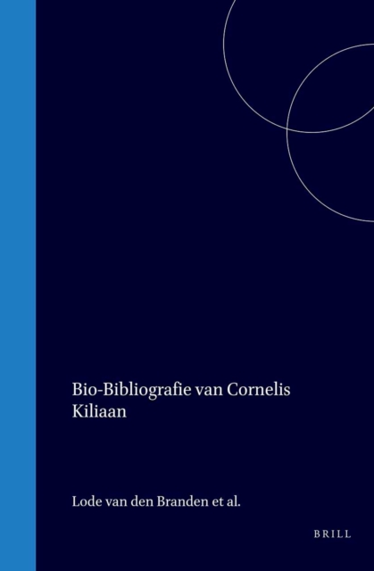 Bio-bibliografie van Cornelis Kiliaan