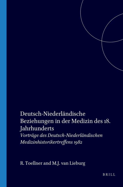 Deutsch-Niederlandische Beziehungen in der Medizin des 18. Jahrhunderts