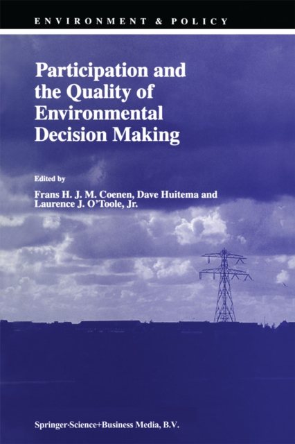 Participation and the Quality of Environmental Decision Making