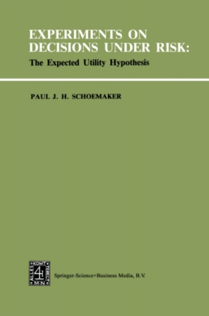 Experiments on Decisions under Risk: The Expected Utility Hypothesis