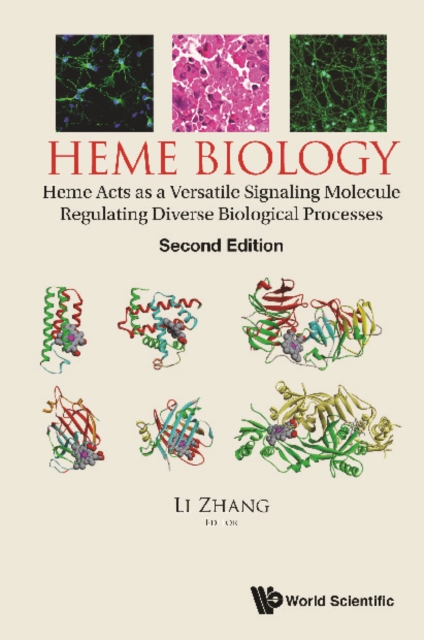 Heme Biology: Heme Acts As A Versatile Signaling Molecule Regulating Diverse Biological Processes (Second Edition)
