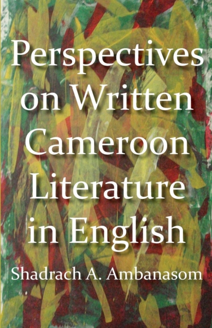 Perspectives on Written Cameroon Literat