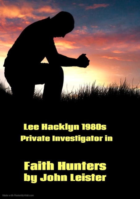 Lee Hacklyn 1980s Private Investigator in Faith Hunters
