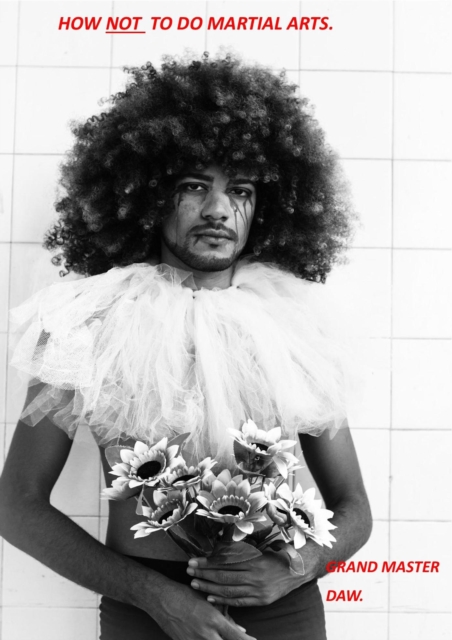 How Not To Do Martial Arts