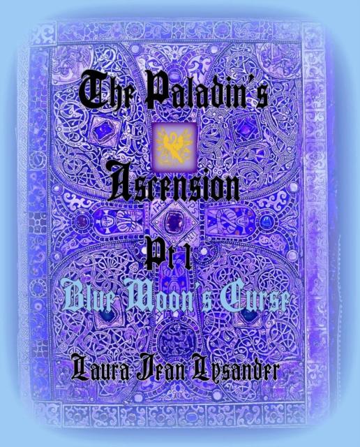 Paladin's Ascension Pt 1 Blue Moon's Curse