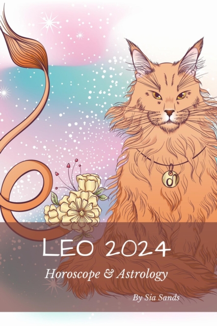 Leo 2024 Horoscope & Astrology