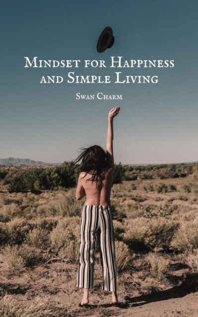 Mindset for Happiness and Simple Living