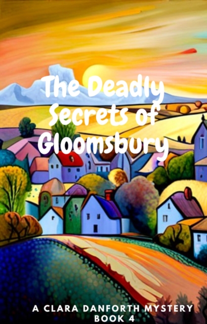 Deadly Secrets of Gloomsbury