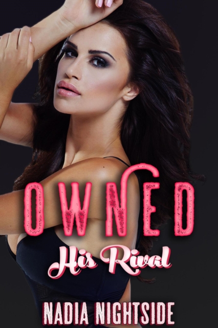 Owned - His Rival
