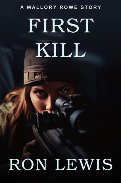 Mallory Rowe First Kill