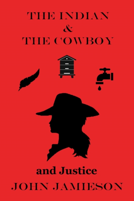 Indian And The Cowboy And Justice