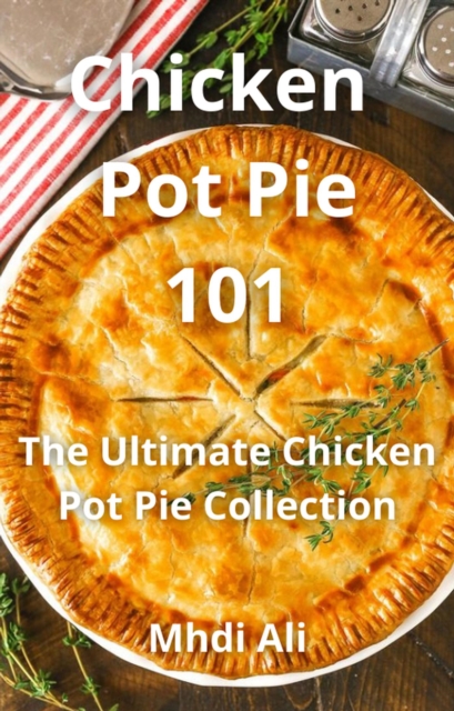 Chicken Pot Pie Perfection