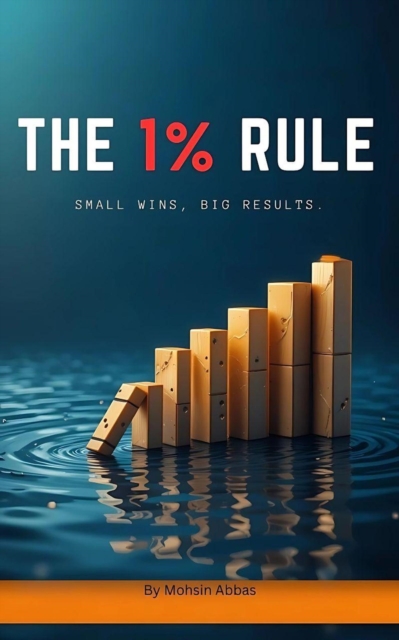1% Rule: Small Wins, Big Results