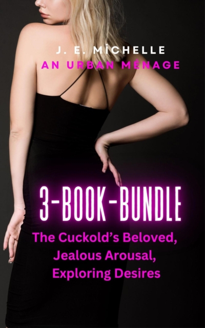 3-Book-Set: The Cuckold's Beloved, Jealous Arousal, Exploring Desires