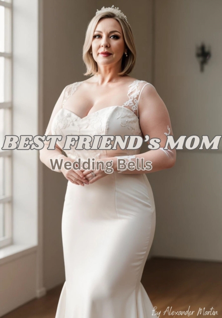 Best Friend's Mom: Wedding Bells