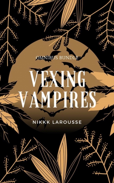Vexing Vampires