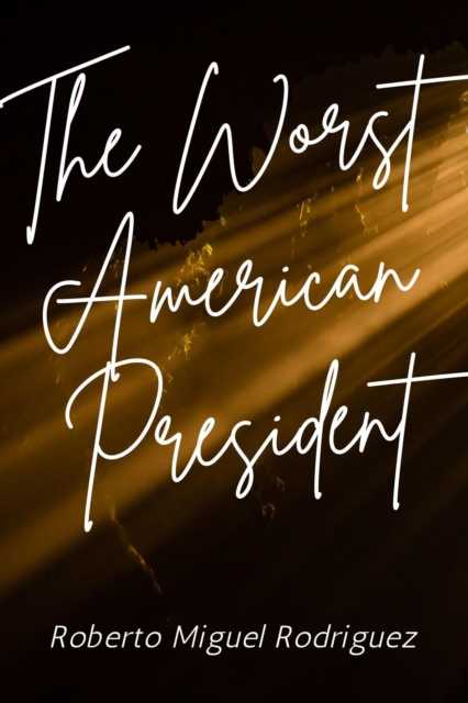 Worst American President