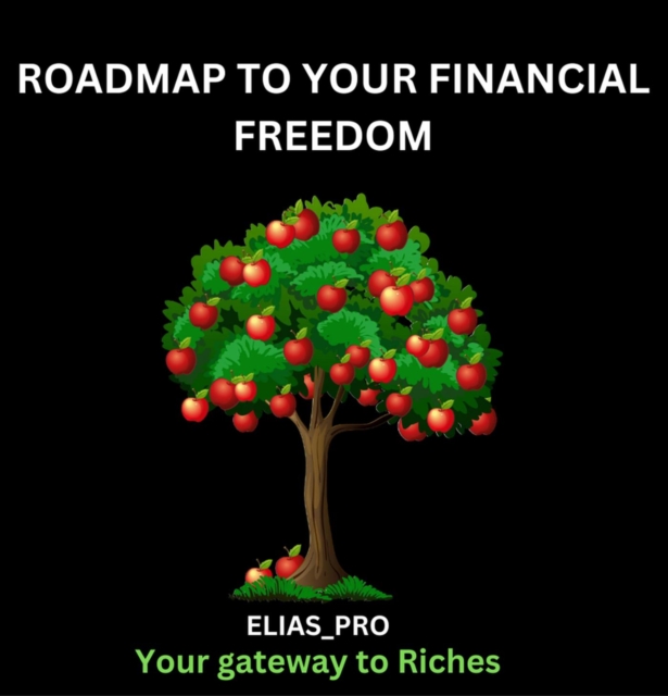 Roadmap To Your Financial Freedom