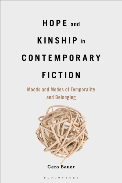 Hope and Kinship in Contemporary Fiction