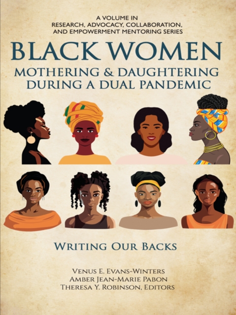 Black Women Mothering & Daughtering During a Dual Pandemic