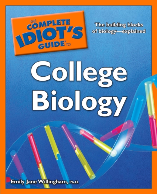 Complete Idiot's Guide to College Biology