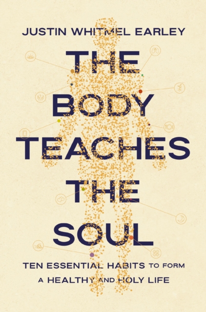 Body Teaches the Soul