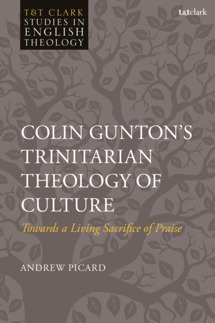 Colin Gunton s Trinitarian Theology of Culture