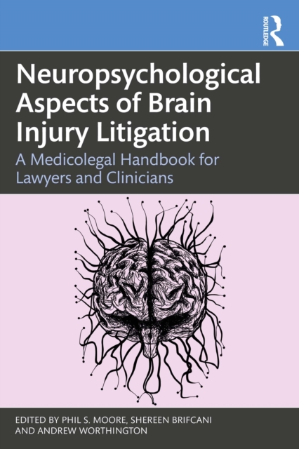 Neuropsychological Aspects of Brain Injury Litigation