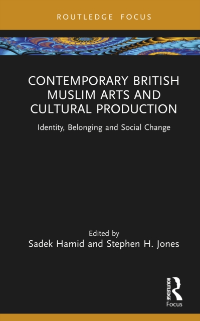 Contemporary British Muslim Arts and Cultural Production