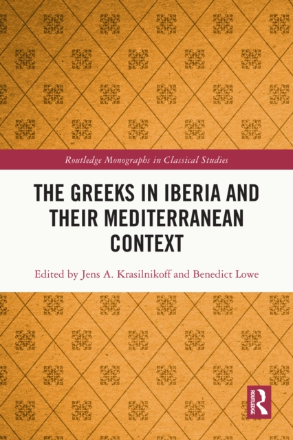 Greeks in Iberia and their Mediterranean Context