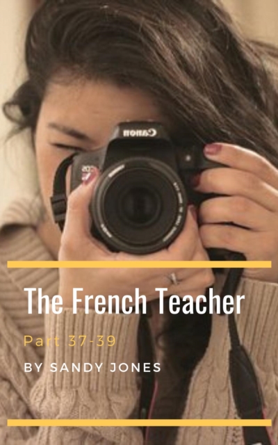 French Teacher - Monday (Part 37 to 39)